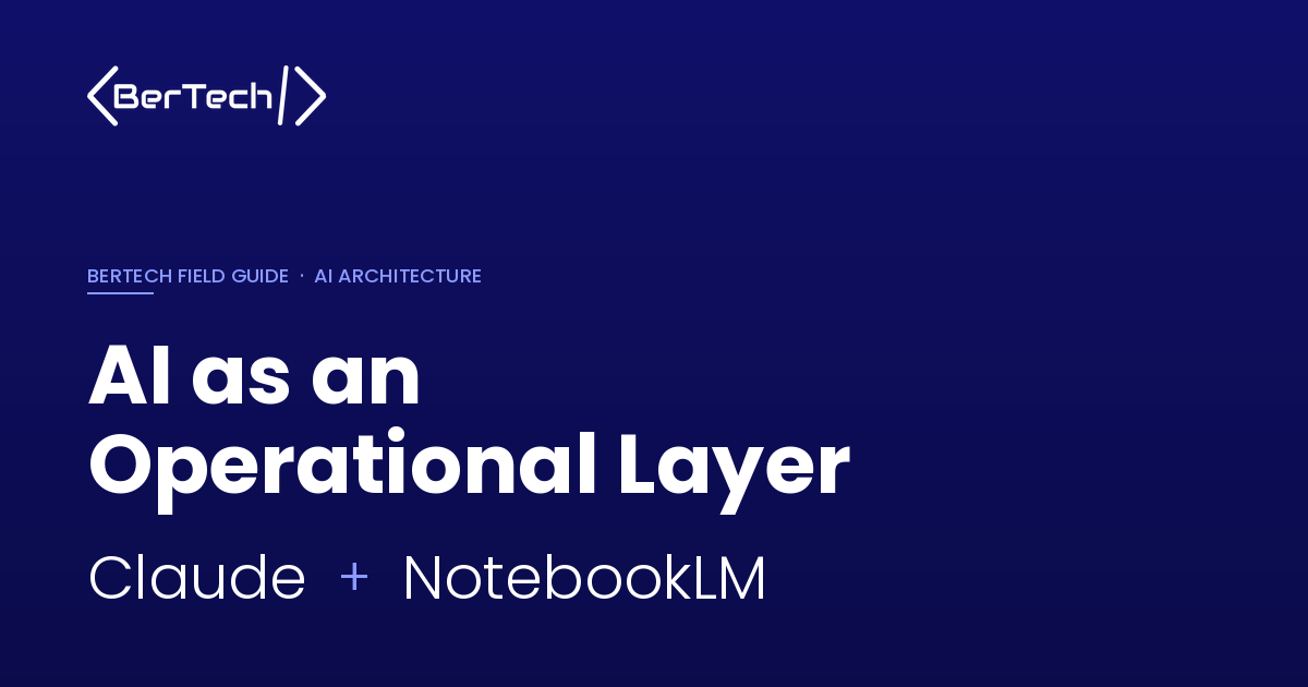 AI as an Operational Layer: How to Pair Claude and NotebookLM